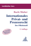 Ivo Bach, Peter Huber - Internationales Privat- und Prozessrecht