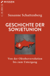 Susanne Schattenberg - Geschichte der Sowjetunion