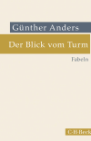 Günther Anders - Der Blick vom Turm
