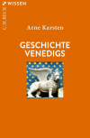 Arne Karsten - Geschichte Venedigs