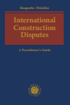Andreas J. Roquette, Tom Christopher Pröstler - International Construction Disputes