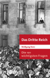 Wolfgang Benz - Die 101 wichtigsten Fragen: Das Dritte Reich
