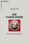 Karl Ubl - Die Karolinger