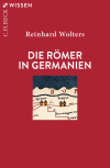 Reinhard Wolters - Die Römer in Germanien