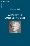 Werner Eck - Augustus und seine Zeit