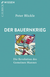 Peter Blickle - Der Bauernkrieg