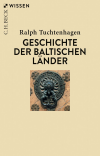 Ralph Tuchtenhagen - Geschichte der baltischen Länder