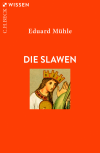 Eduard Mühle - Die Slawen