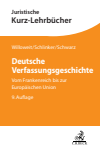 Dietmar Willoweit, Steffen Schlinker, Kyrill-Alexander Schwarz - Deutsche Verfassungsgeschichte