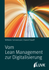 Wilhelm Schmeisser, Daniel Stoeff - Vom Lean Management zur Digitalisierung