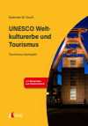 Gabriele M. Knoll - UNESCO Weltkulturerbe und Tourismus