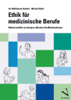 Ivo Wallimann-Helmer, Muriel Keller - Ethik für medizinische Berufe