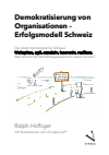 Ralph Höfliger - Demokratisierung von Organisationen – Erfolgsmodell Schweiz