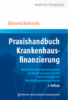 Behrend Behrends - Praxishandbuch Krankenhausfinanzierung