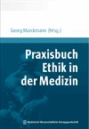 Georg Marckmann - Praxisbuch Ethik in der Medizin