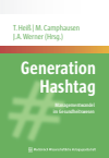 Tanja Heiß, Martin Camphausen, Jochen A. Werner - Generation Hashtag