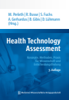 Reinhard Busse, Matthias Perleth, Bernhard Gibis, Ansgar Gerhardus, Sabine Fuchs, Dagmar Lühmann - Health Technology Assessment