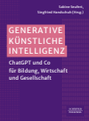 Sabine Seufert, Siegfried Handschuh - Generative Künstliche Intelligenz