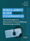 Elisa Lutz, Lisa Wittmann, Daniel Paul - Mobile Arbeit in der Steuerkanzlei