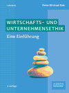 Peter Michael Bak - Wirtschafts- und Unternehmensethik