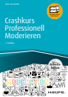 Anja von Kanitz - Crashkurs Professionell Moderieren - inkl. Arbeitshilfen online