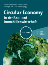 Tatsiana Akhrymenka, Christian Baron, Christoph Jacob - Circular Economy in der Bau- und Immobilienwirtschaft